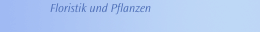 Floristik und Pflanzen