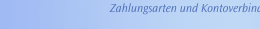 Zahlungsarten und Kontoverbindungen